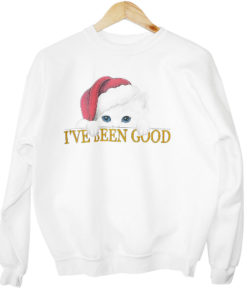 "I've Been Good" Kitty Cat Tacky Ugly Christmas Sweatshirt