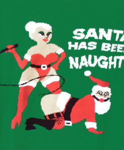 Santa Has Been Naughty Funny Adult Humor Tacky Ugly Christmas Sweater