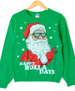 Happy Holla Days Cool Santa Ugly Christmas Sweater Style Sweatshirt